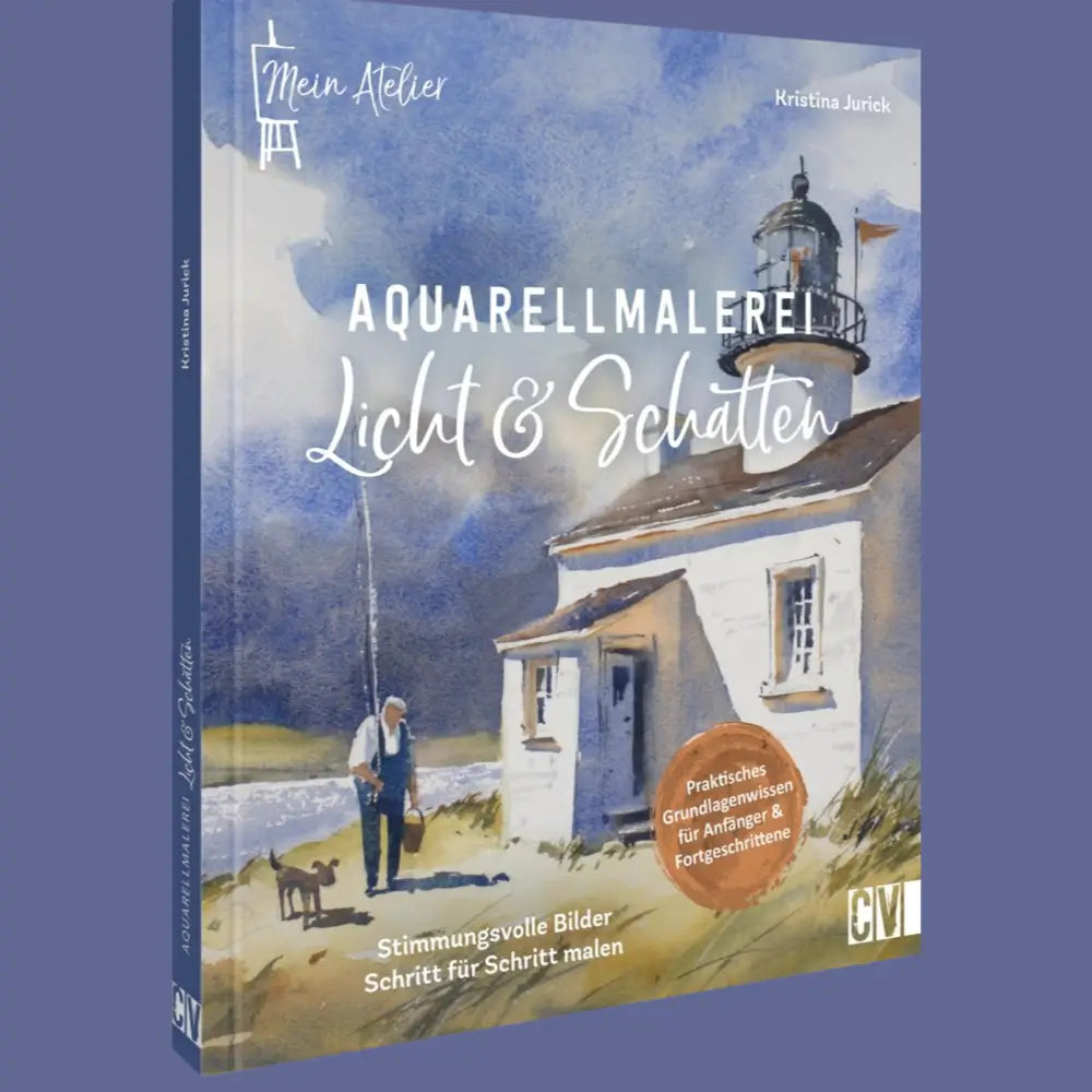 Mein Atelier Aquarellmalerei - Licht & Schatten