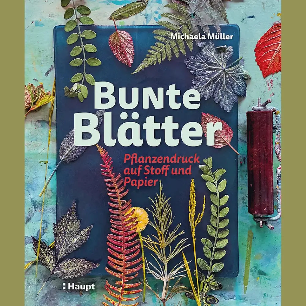 Bunte Blätter - Pflanzendruck auf Stoff und Papier